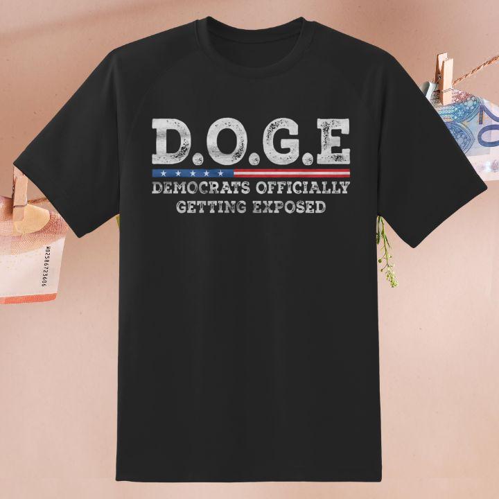 D.O.G.E Democrats Officially Getting Exposed T-Shirt