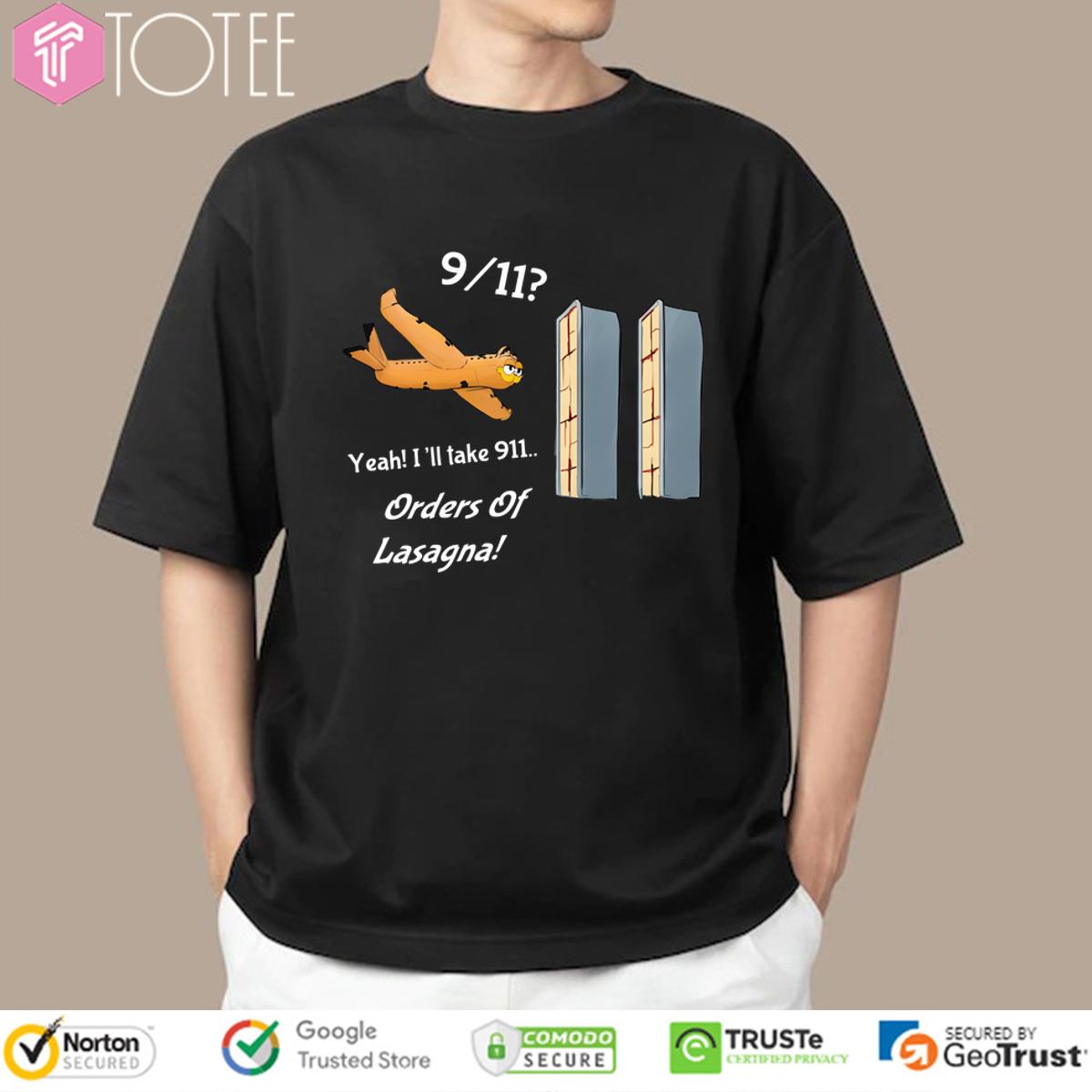 Cat Yeah Ill Take 911 Orders Of Lasagna Shirt