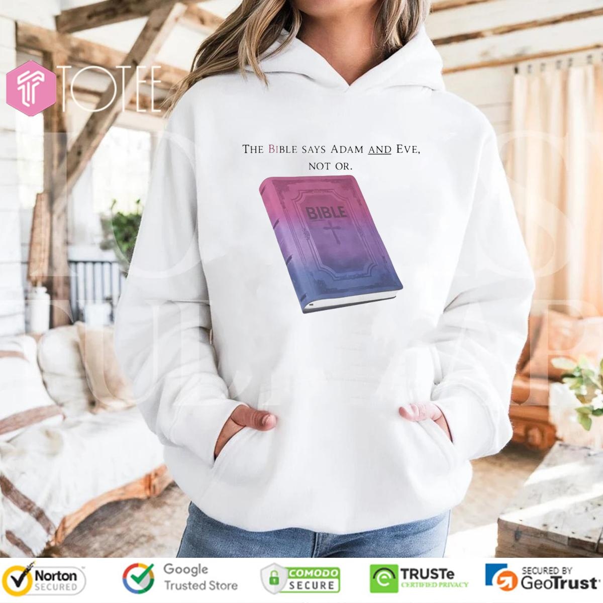 The Bible Says Adam And Eve Not Or Hoodie